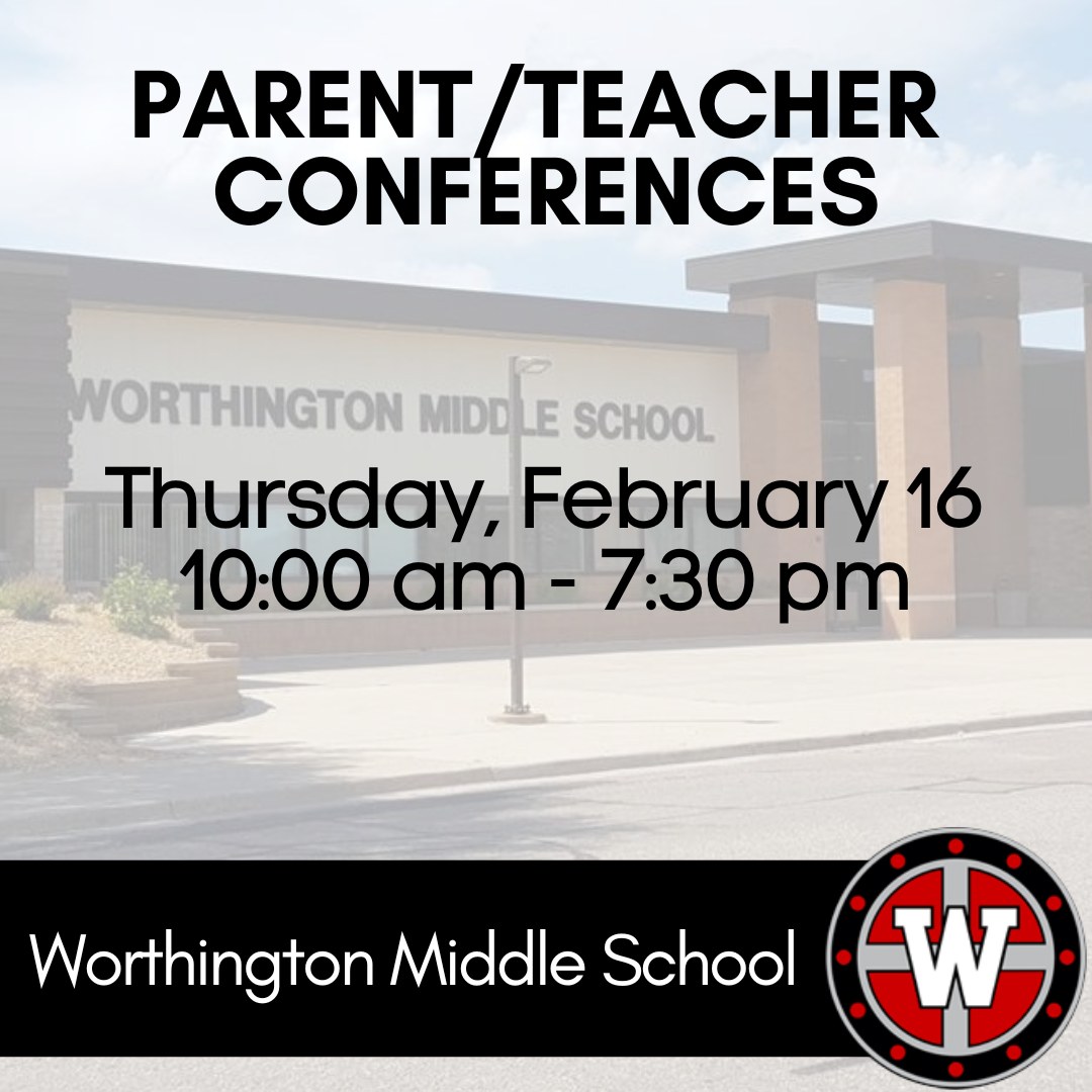 Worthington Middle School Parent/Teacher Conferences Independent